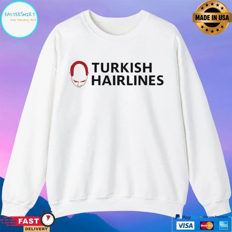 Turkish Hairlines T-shirts