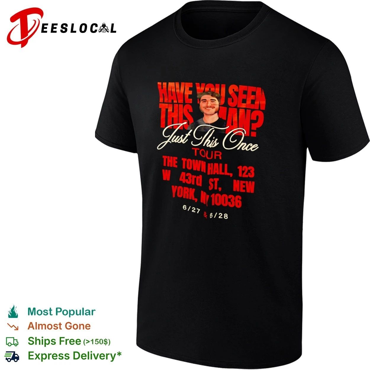 Have You Seen This Man Just This Once Tour The Town Hall NY T-shirt