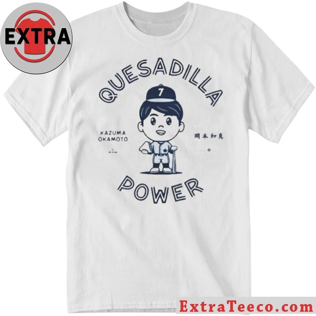 Kazuma Okamoto Quesadilla Power 2026 Shirt