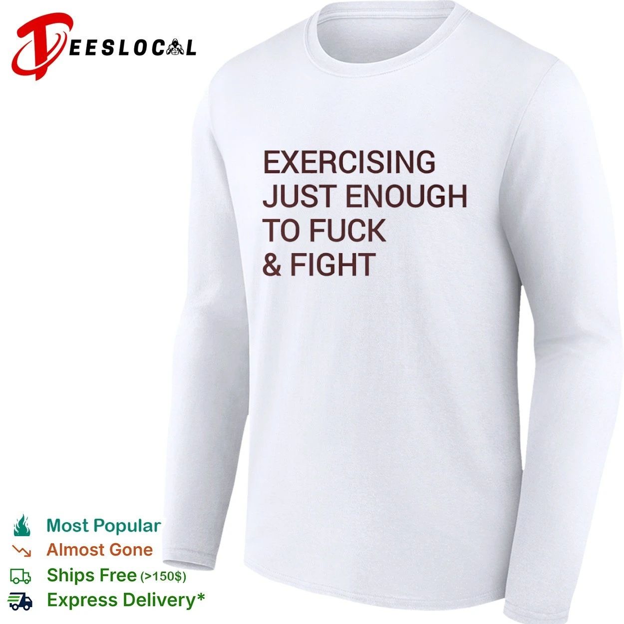 Exercising Just Enough to Fuck and Fight T-shirt