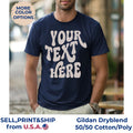 Personalized  Custom T-Shirt w/ Text on Gildan Shirts. Custom Made Tees