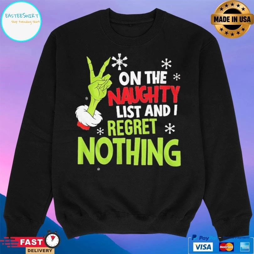 Grinch On The Naughty List And I Regret Nothing Christmas 2025 T-shirts