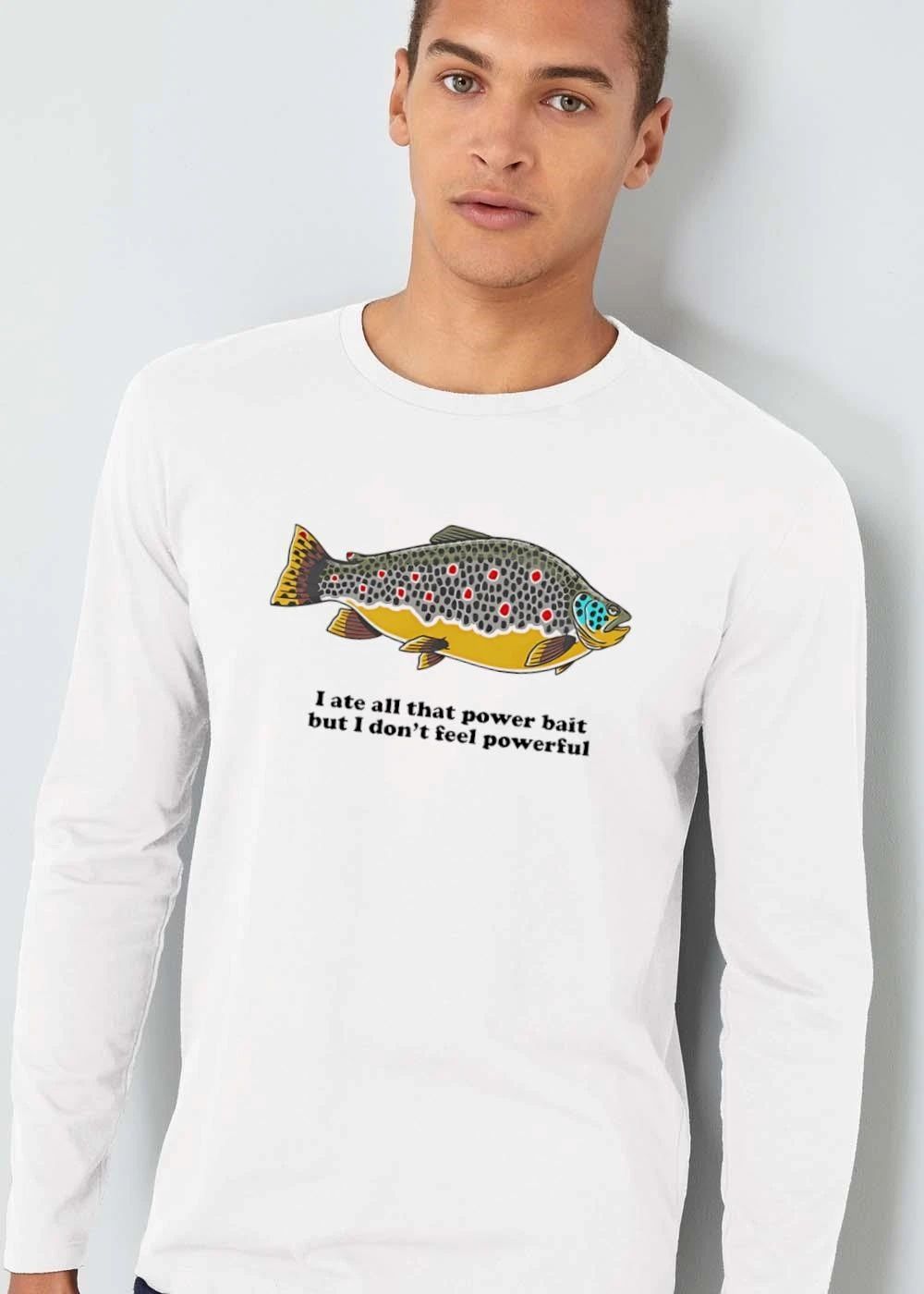 I Ate All That Power Bait But Dont Feel Powerful Chubby Brown Trout Cartoon shirt