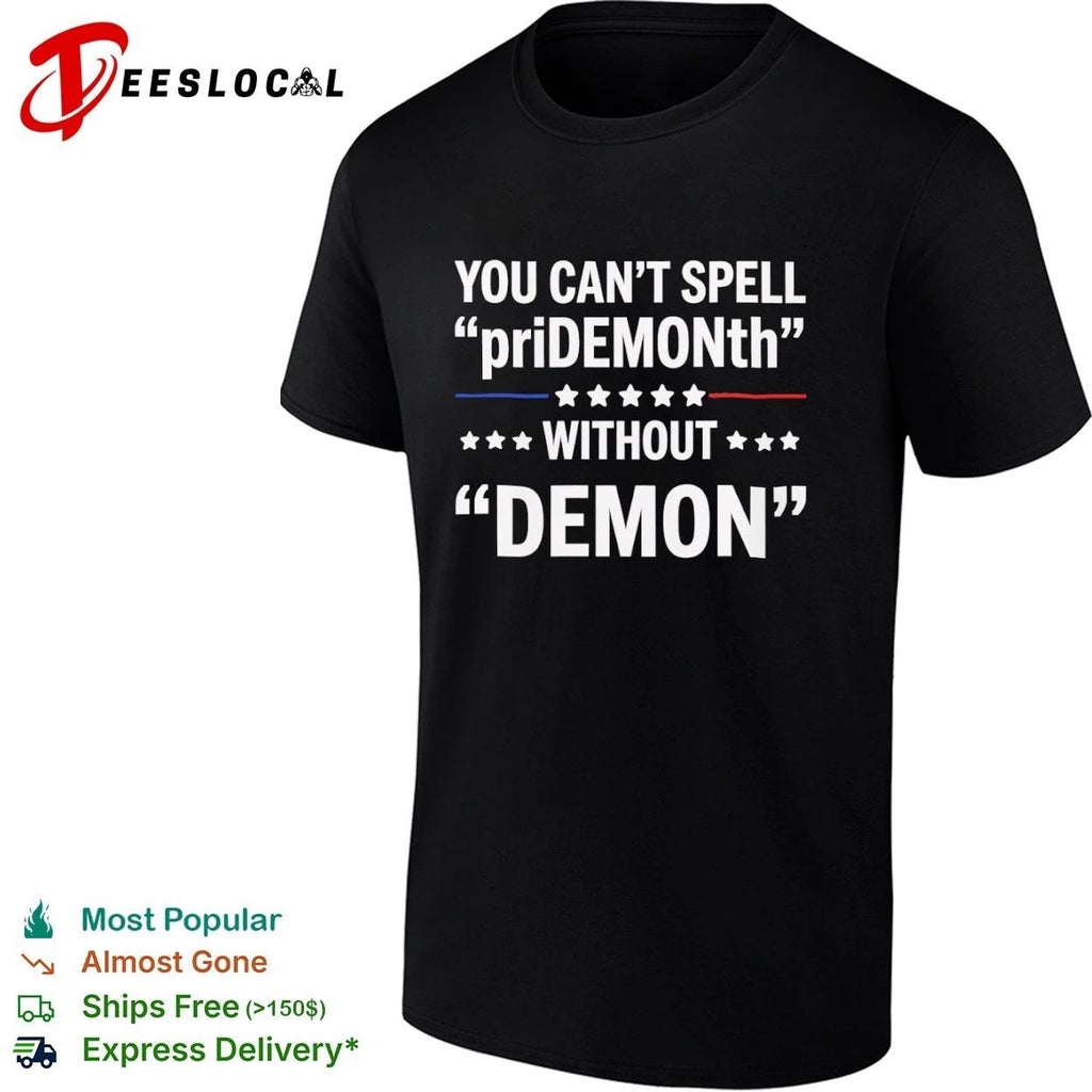 You Can’t Spell Pride Month Without Demon T-shirt