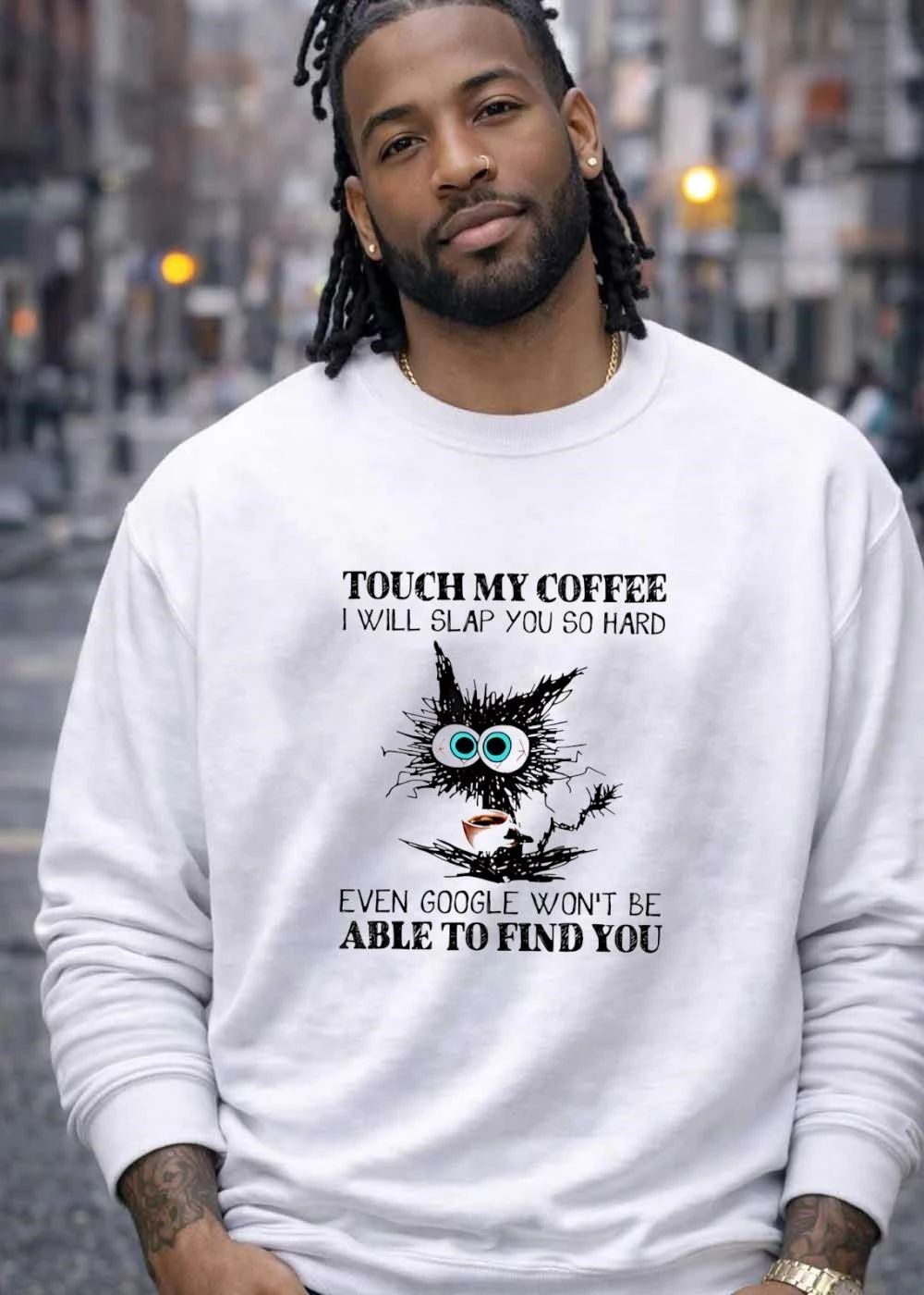 Cat Lovers Gift, Coffee Addict Warning, Touch My Coffee I Will Slap You So Hard Even Google Wont Be Able To Find You shirt