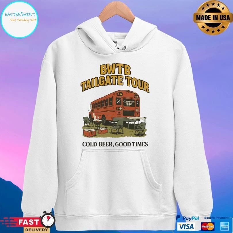 Bwtb Tailgate Tour Cold Beer Good Times T-shirts