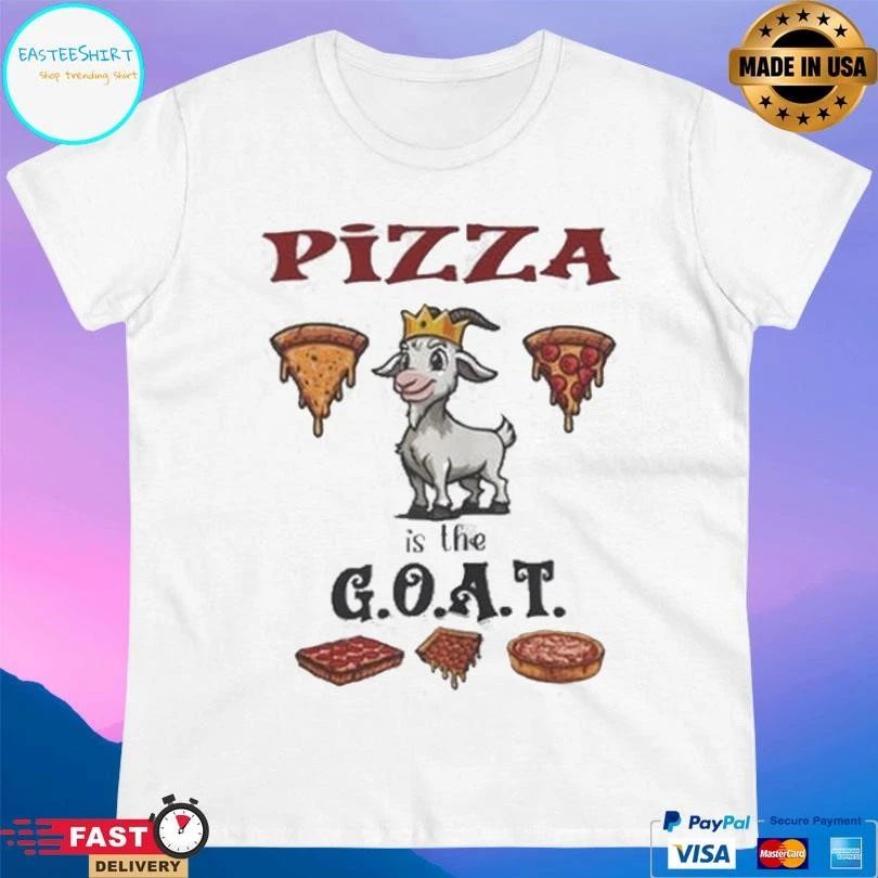 Pizza Is The Goat King T-shirts
