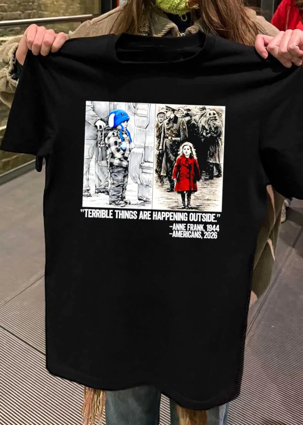 Terrible Things Are Happening Outside Anne Frank Americans 2026 shirt
