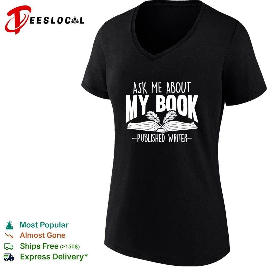 Ask Me About My Book Published Writer T-shirt