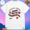 Fuerza Regida Pero No Te Enamores Fuerza Regida Pero No Te Enamores Tour 2025 T-shirts