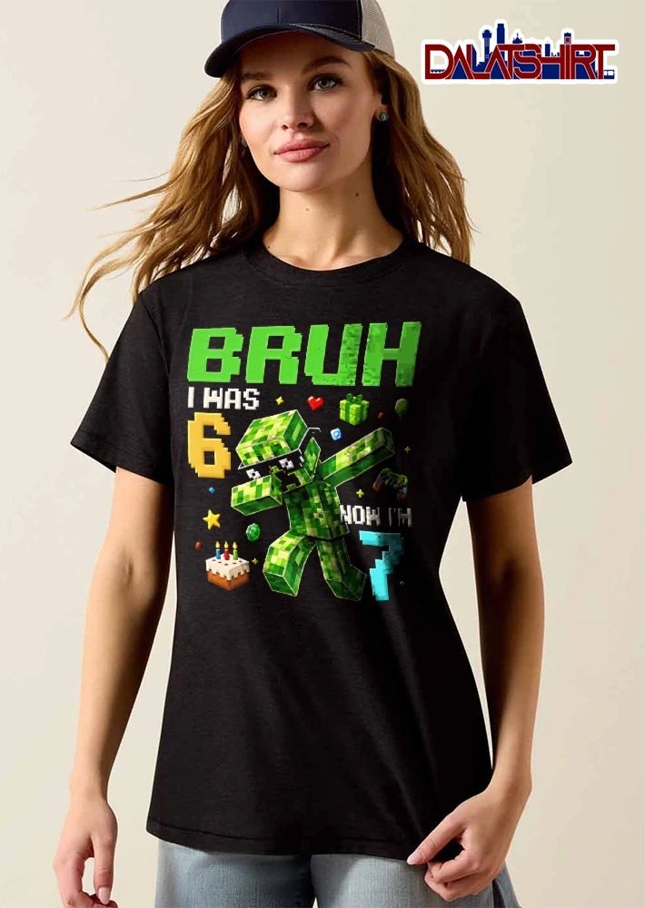 Bruh I Was 6 Now Im 7 Dabbing Pixel Green Character Sunglasses Cake shirt