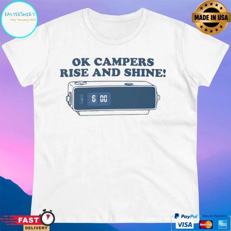 Ok Campers Rise And Shine T-shirts