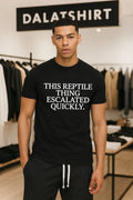 Original This Reptile Thing Escalated Quickly shirt