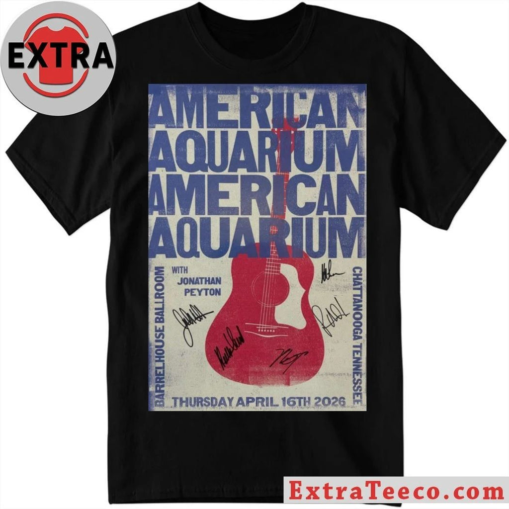 BJ Barham of American Aquarium Barrelhouse Ballroom Chattanooga, TN April 16 2026 Poster Shirt