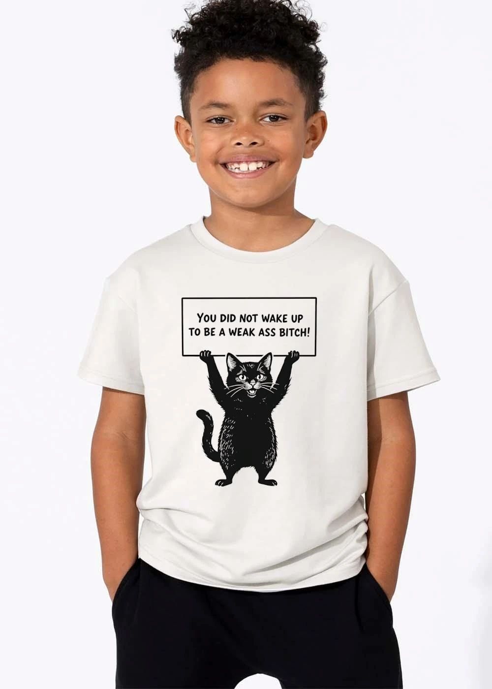 You Did Not Wake Up To Be A Weak Ass Bitch Black Cat shirt