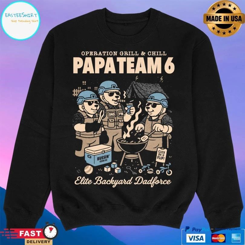 Operation Grill And Chill Papa Team 6 Elite Backyard Dadforce T-shirts