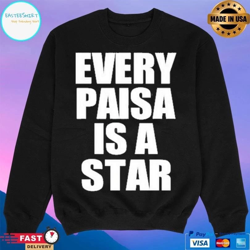 Every Paisa Is A Star 2026 T-shirts