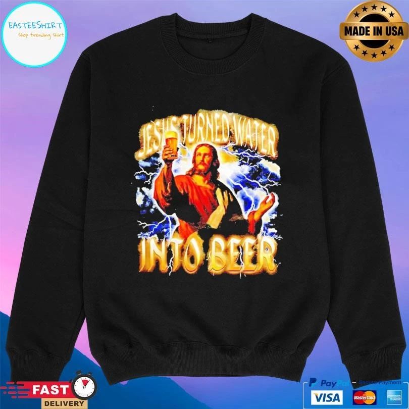 Jesus Turned Water Into Beer Graphic T-shirts