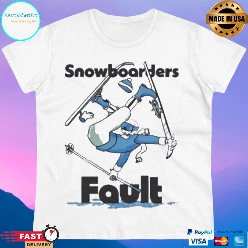 Snowboarders Fault Ski Kookslams T-shirts