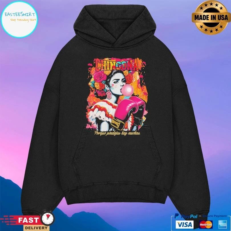 Chingona Porque Pendejas Hay Muchas T-shirts