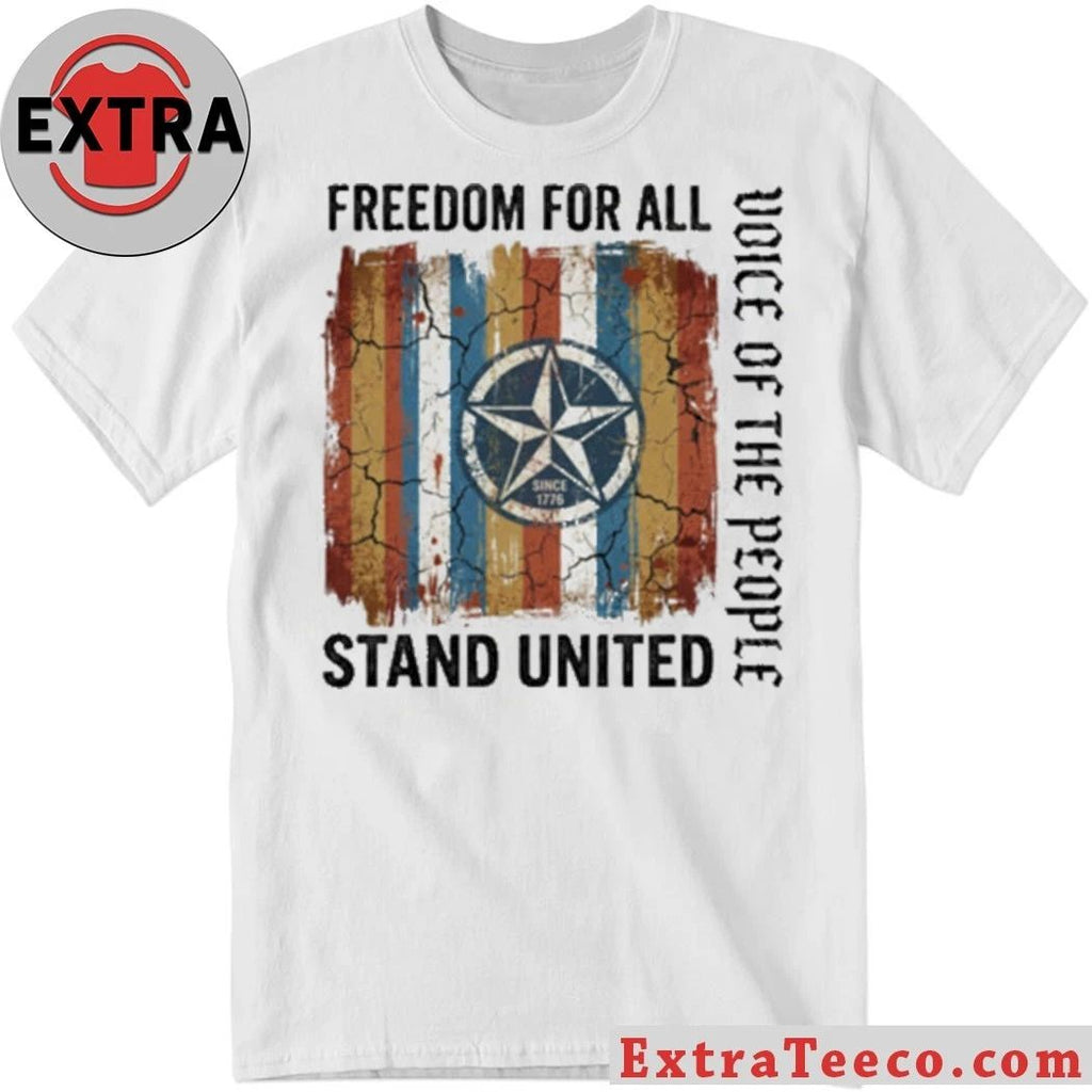 Freedom for All Stand United Vote Of The People Anti-Trump T-Shirt