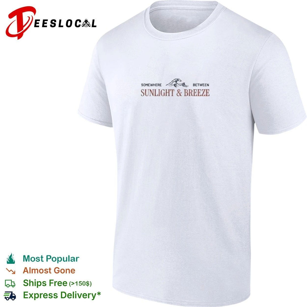 Somewhere Between Sunlight and Breeze T-shirt