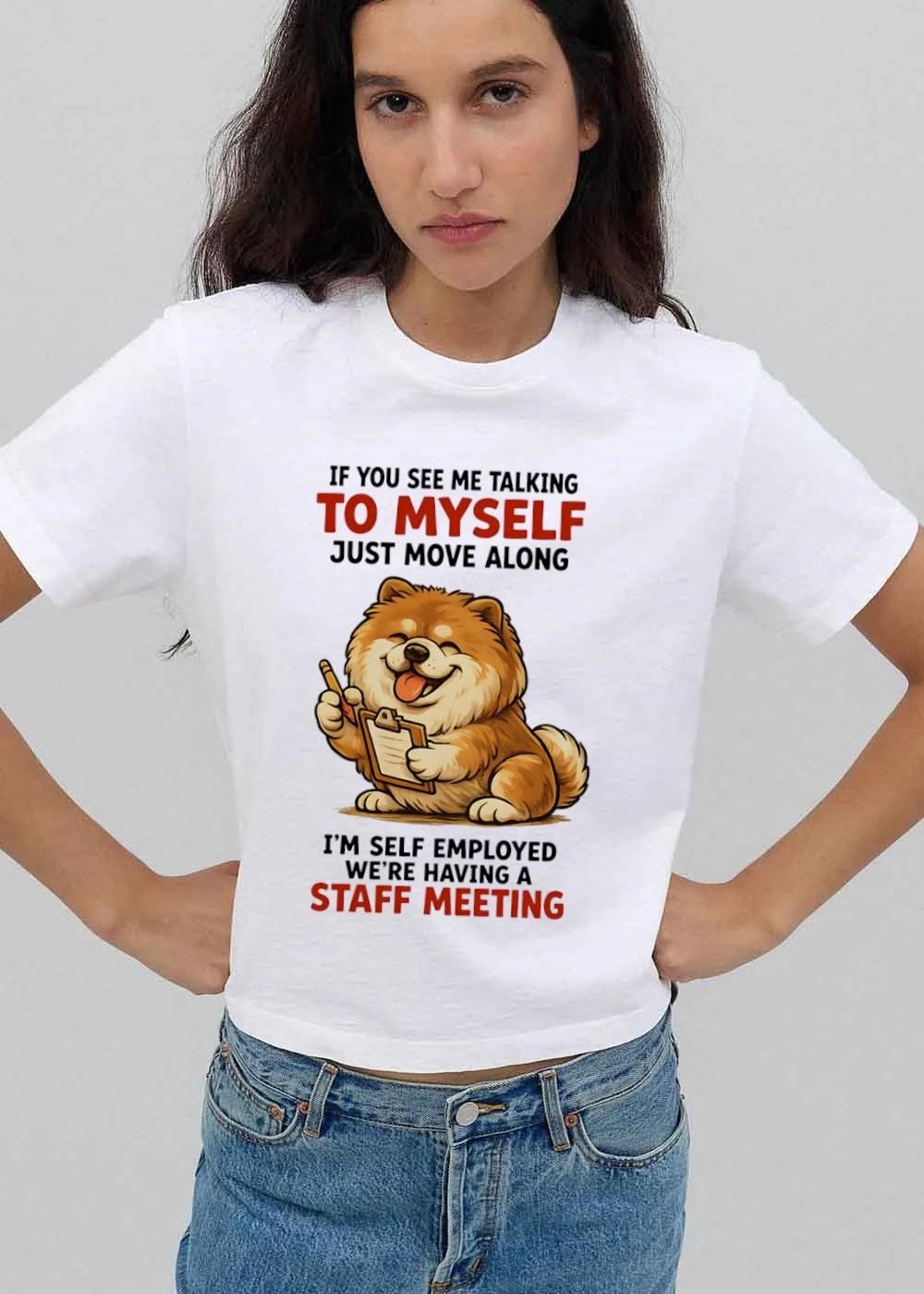 If You See Me Talking To Myself Just Move Along Im Self Employed Were Having A Staff Meeting Cartoon Dog shirt