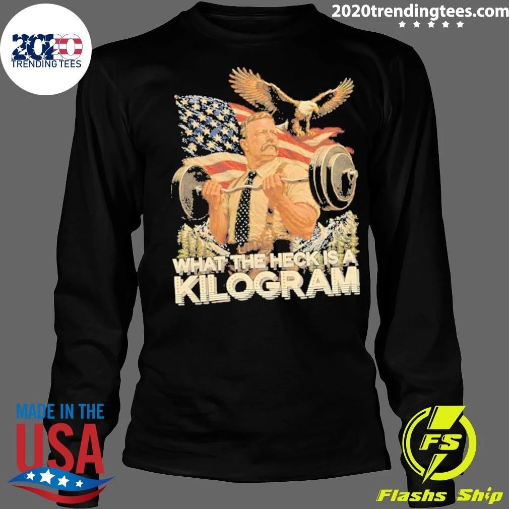What The Heck Is A Kilogram Eagle American Flag Shirt