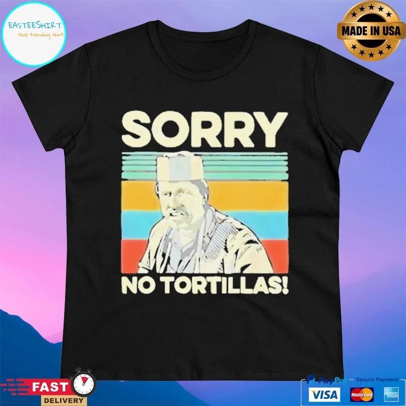 Sorry No Tortillas Vintage T-shirts