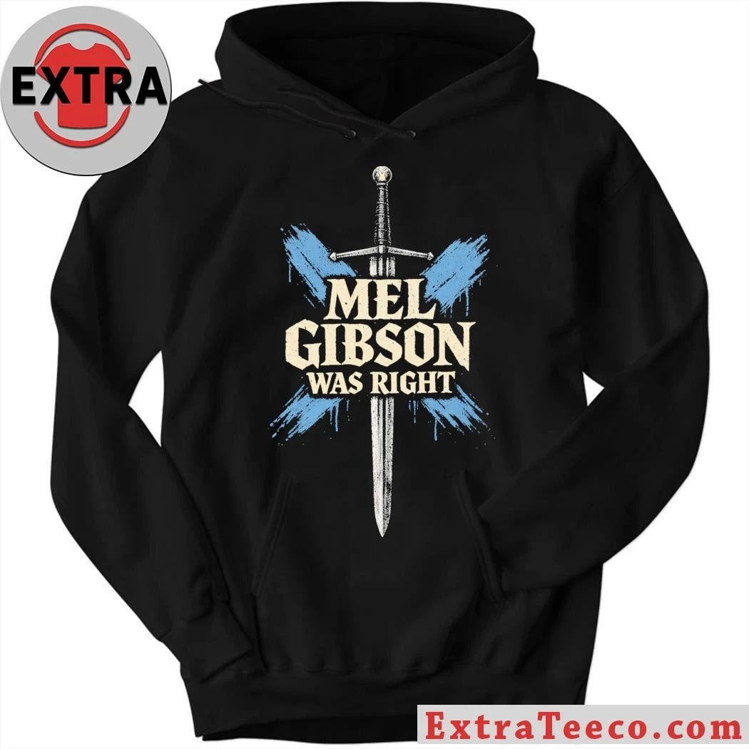 Original Mel Gibson Was Right Shirt