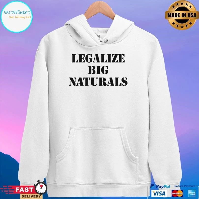 Legalize Big Naturals T-shirts