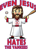 Even Jesus Hates Yankees Funny Red Sox T-Shirt | Baseball Rivalry Fan Gift