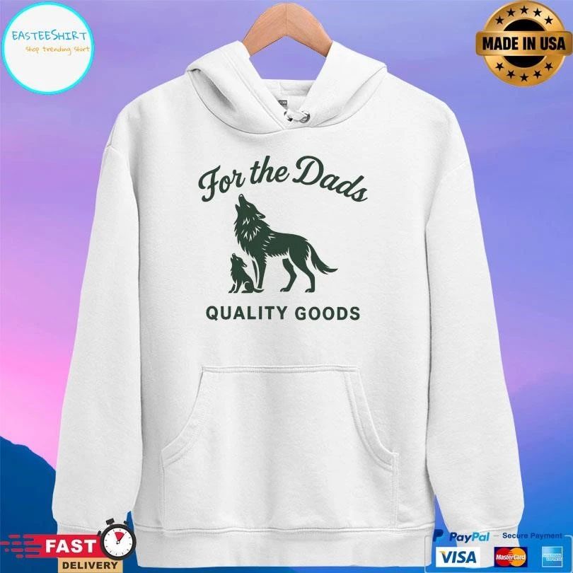 For The Dads Quality Goods Howling Wolf T-shirts