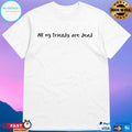 Metal All My Friends Are Dead T-shirts
