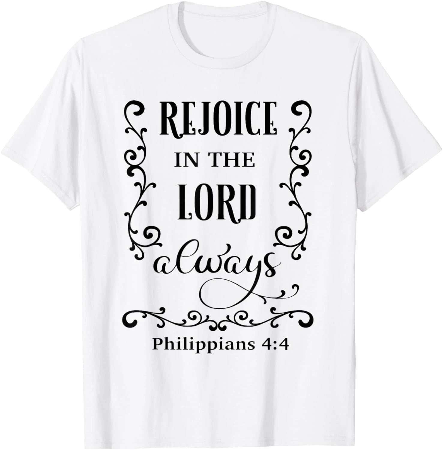 Rejoice In The Lord Always Christian Novelty Item T-Shirt