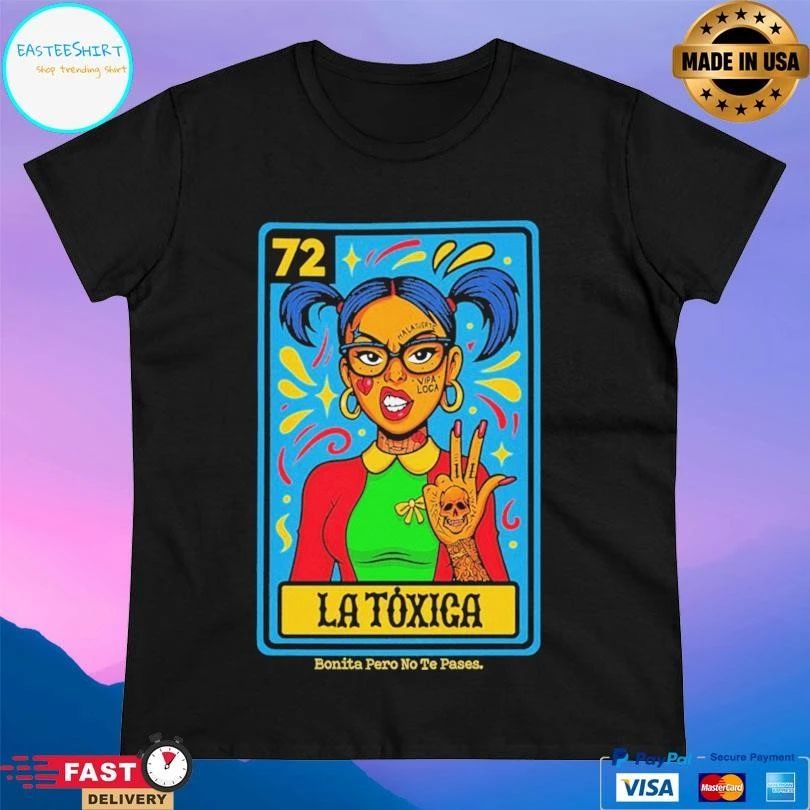 La Tóxica Bonita Pero No Te Pases T-shirts