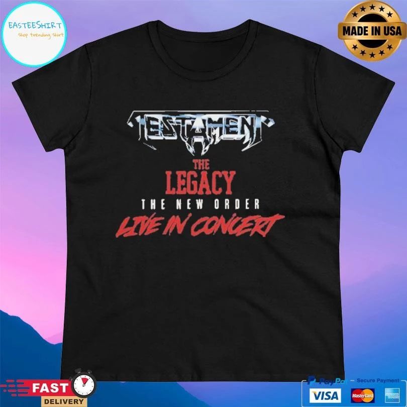 Testament The Legacy The New Order Live In Concert T-shirts