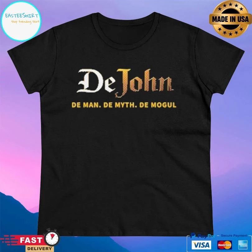 DeJohn De Man De Myth Demogul T-shirts