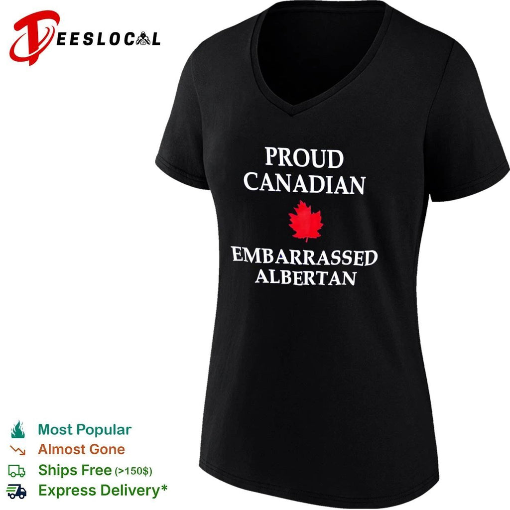 Proud Canadian Embarrassed Albertan Canada T-shirt
