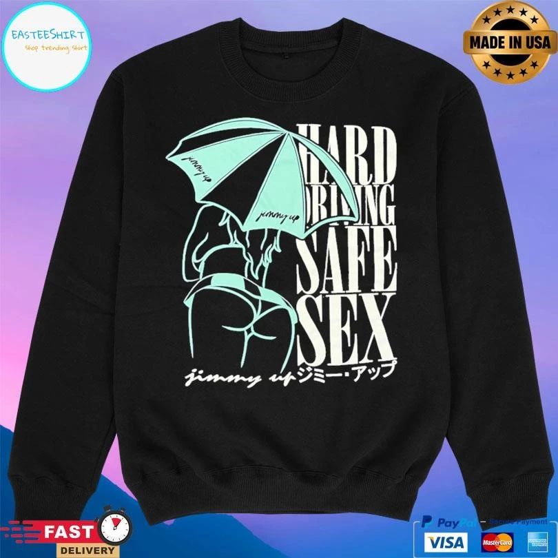 Hard Driving Safe Sex Jimmy Up T-shirts