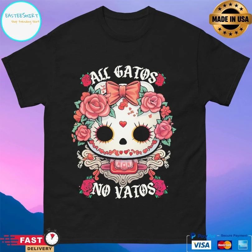 All Gatos No Vatos Chingona Kitty T-shirts