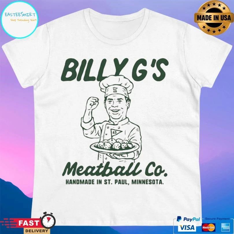 Billy G’s Meatball Co Handmade In St Paul Minnesota T-shirts