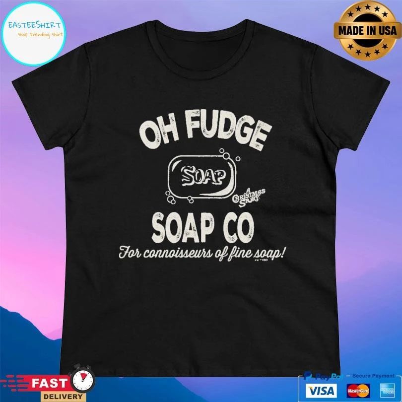 Oh Fudge Soap Co For Connoisseurs Of Fine Soap Christmas T-shirts