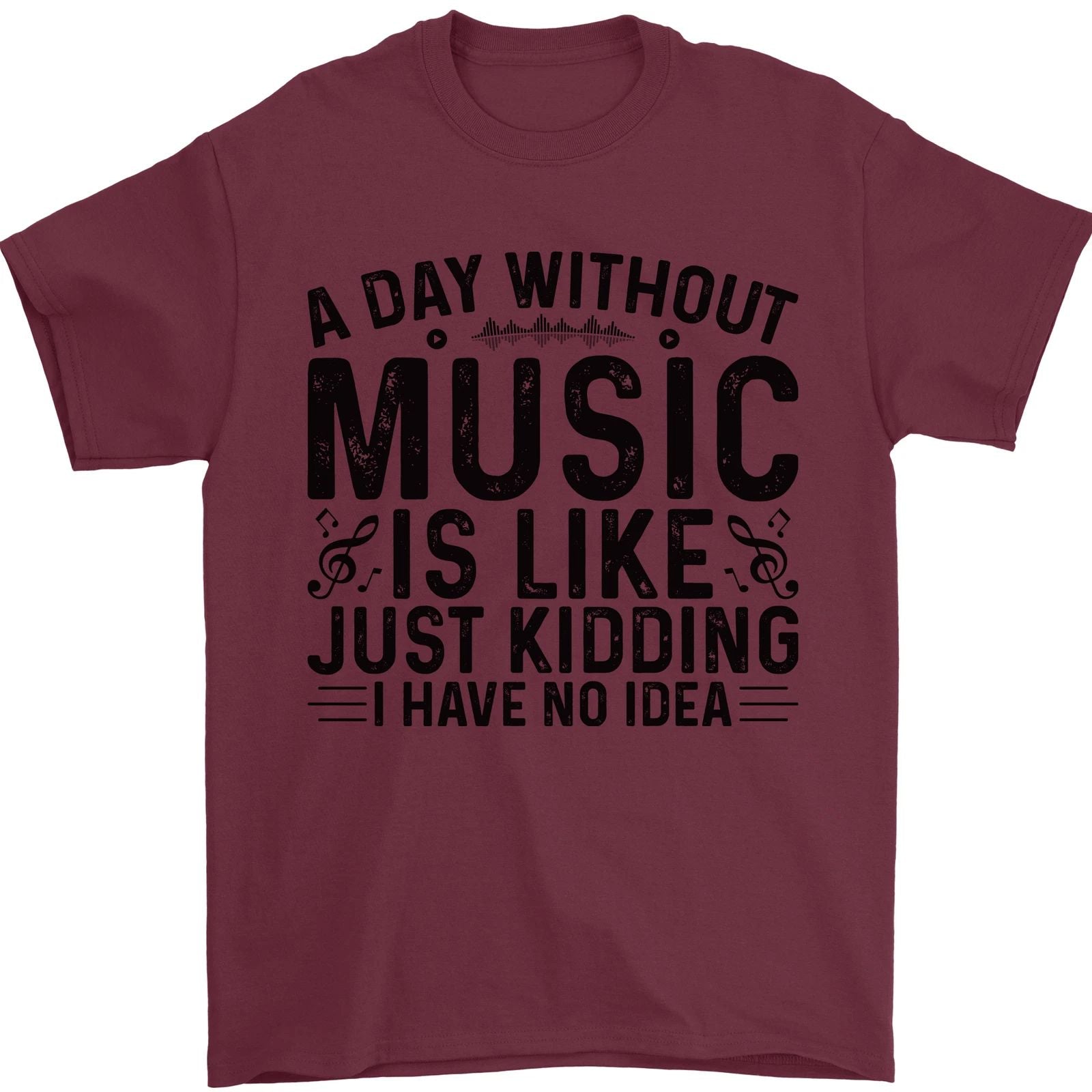 A Day Without Music Pop Rock Reggae Dance Mens T-Shirt 100% Cotton