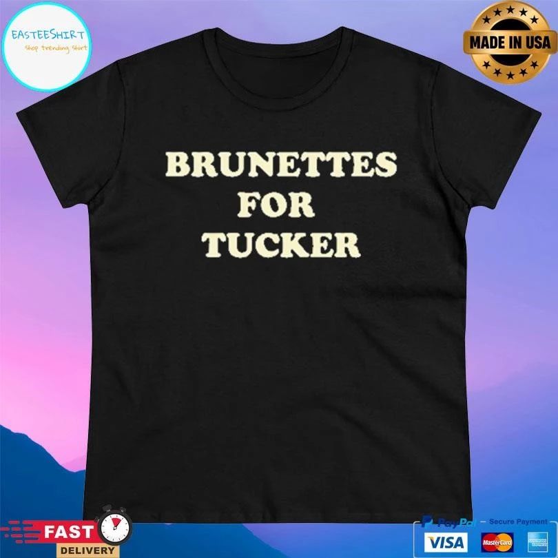 Brunettes For Tucker T-shirts