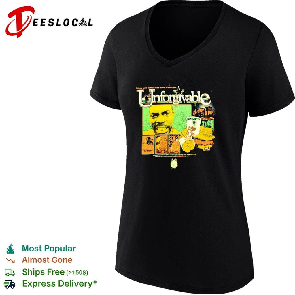 Unforgivable Bitch You Better Not Have a Brother Chick-fil-A T-shirt