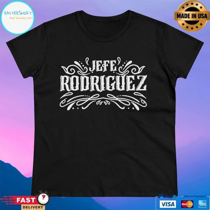 Jefe Rodriguez T-shirts