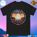 I’m Not Saying It Was Aliens But It Was Aliens T-shirts