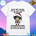 Grinch Old Me Oh No Im In The Prime Of My Life Somewhere Between The Young And Restless And The Old And Senseless Christmas 2025 T-shirts