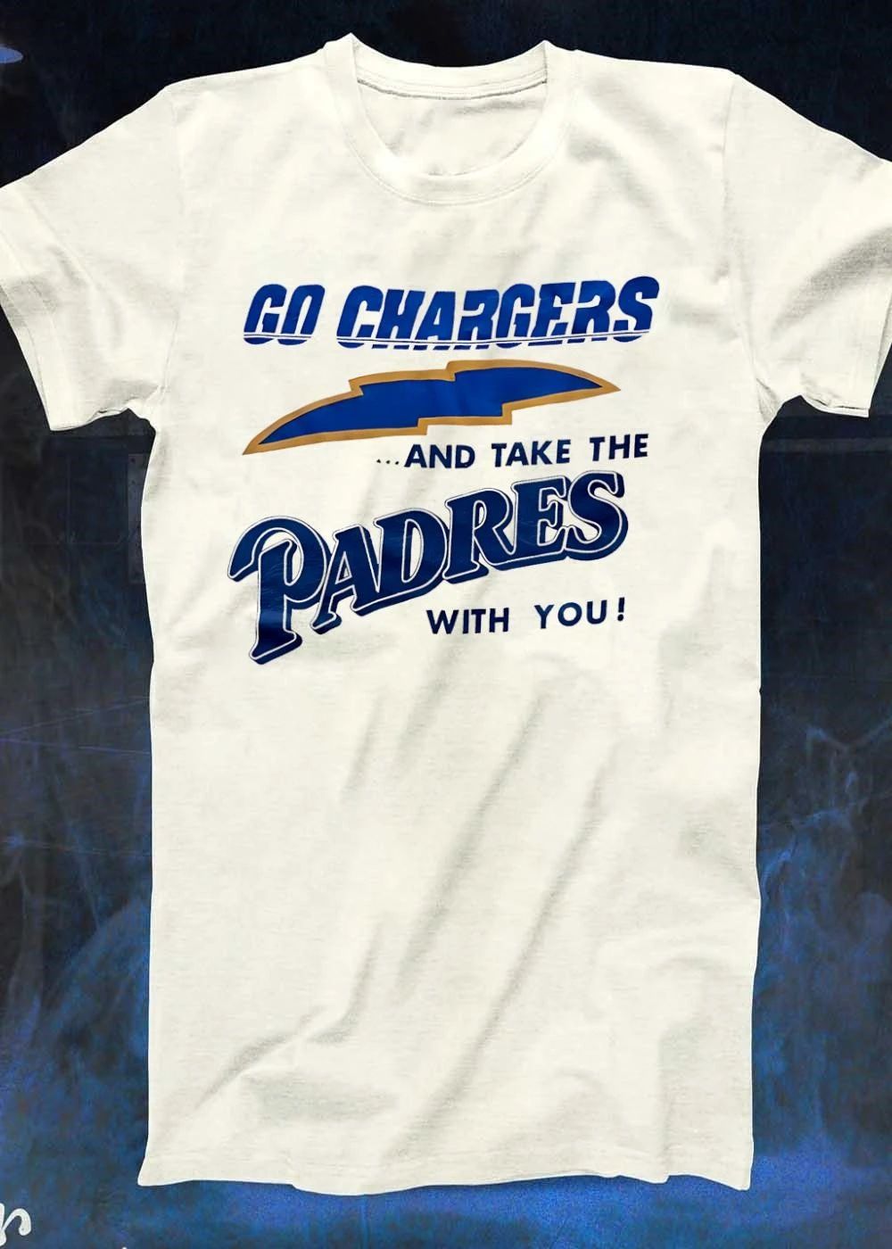 Go Chargers and Take the Padres with You T-Shirt